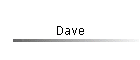 Dave